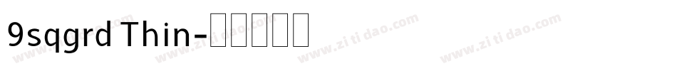 9sqgrd Thin字体转换